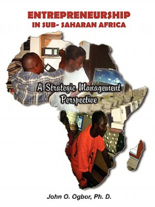 Kniha Entrepreneurship in Sub-Saharan Africa Ph D John O Ogbor