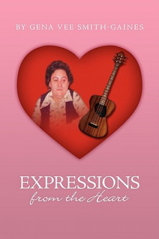 Kniha Expressions from the Heart Gena Vee Smith-Gaines