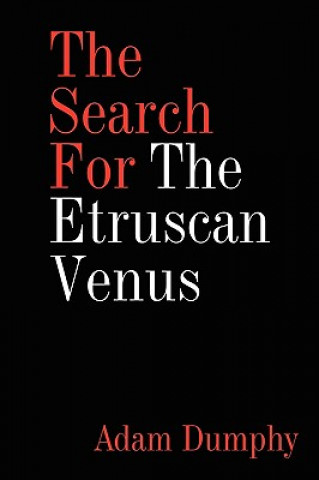 Książka Search For The Etruscan Venus Adam Dumphy