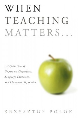 Knjiga When Teaching Matters... Krzysztof Polok