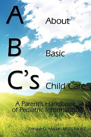 Książka ABC's = About Basic Child Care M D F a a P Enrique G Macias