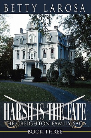 Buch Harsh is the Fate Betty Larosa
