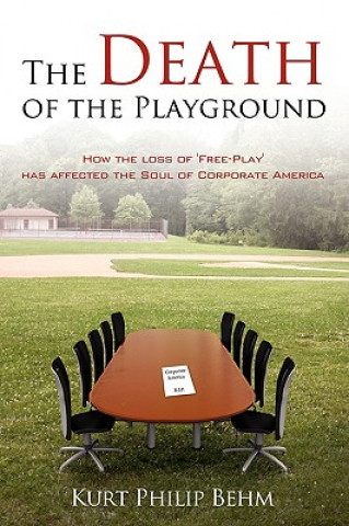 Carte Death of the Playground Kurt Philip Behm