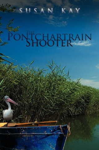 Kniha Pontchartrain Shooter Susan Kay