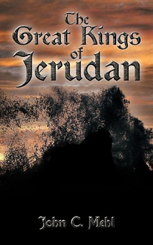 Könyv Great Kings of Jerudan John C Mehl