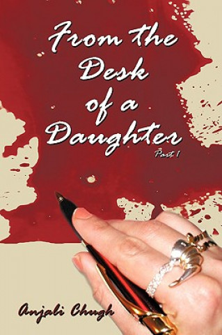 Buch From the Desk of a Daughter Anjali Chugh