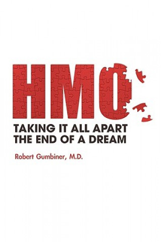 Livre HMO, Taking It All Apart, The End of a Dream Robert Gumbiner