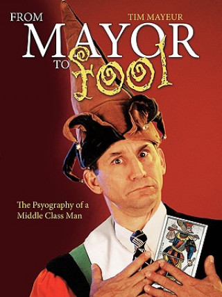 Könyv From Mayor to Fool Tim Mayeur
