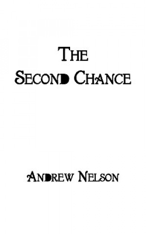 Knjiga Second Chance Andrew (University of Western Ontario UNIVERSITY OF OREGON UNIVERSITY OF OREGON UNIVERSITY OF OREGON UNIVERSITY OF OREGON UNIVERSITY OF OREGON UNIVERSITY OF OREGON UNIVERSITY OF OREGON UNIVE