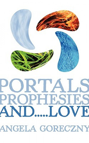 Carte Portals, Prophesies, and...Love Angela Goreczny