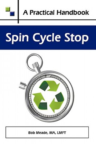 Kniha Spin Cycle Stop Ma Lmft Bob Meade