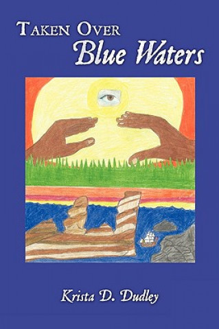 Carte Taken Over Blue Waters Krista D Dudley