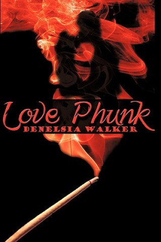 Книга Love Phunk Denelsia Walker