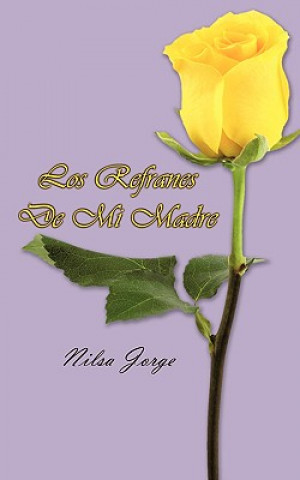 Libro Refranes De Mi Madre Nilsa Jorge