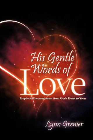 Carte His Gentle Words of Love Lynn Grenier