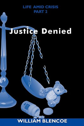 Libro Justice Denied William Blencoe