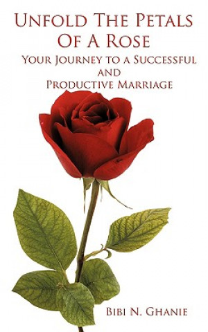 Kniha Unfold The Petals Of A Rose Bibi N Ghanie