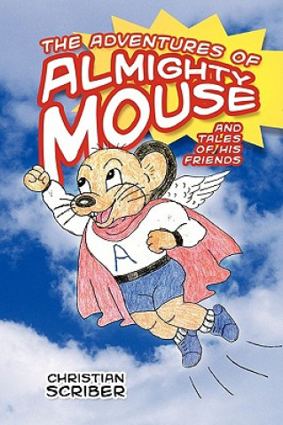 Buch Adventures of Almighty Mouse Christian Scriber