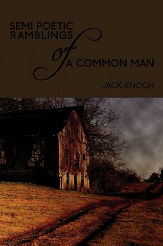 Książka Semi Poetic Ramblings of a Common Man Jack Enoch