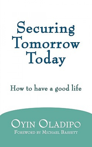 Книга Securing Tomorrow Today Oyin Oladipo