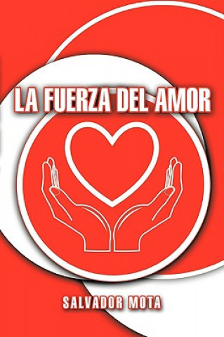 Könyv Fuerza Del Amor Salvador Mota