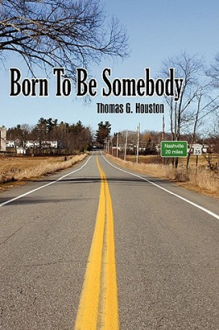 Kniha Born To Be Somebody Thomas G Houston