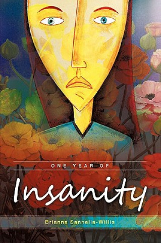 Book One Year of Insanity Brianna Sannella-Willis