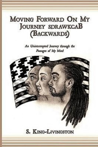 Libro Moving Forward On My Journey SdrawkcaB (Backwards) S King-Livingston