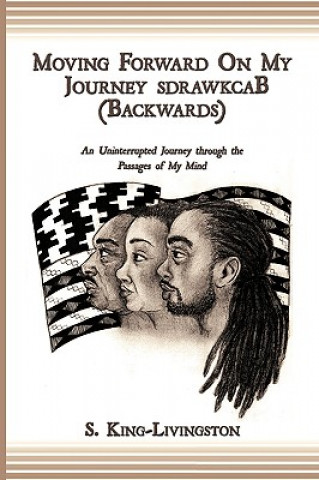 Kniha Moving Forward On My Journey SdrawkcaB (Backwards) S King-Livingston