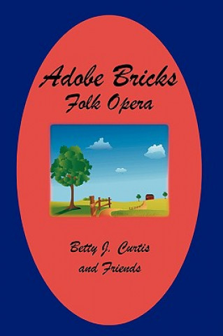 Carte Adobe Bricks Folk Opera Betty J Curtis