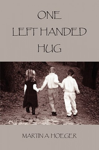 Libro One Left Handed Hug Martin A Hoeger