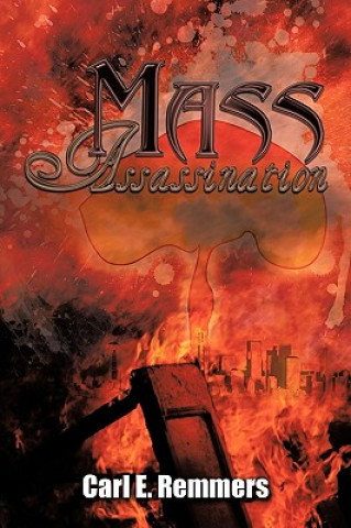Книга Mass Assassination Carl E Remmers