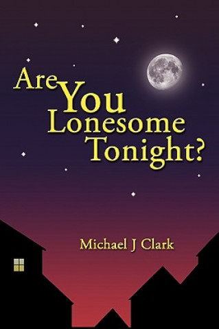 Kniha Are You Lonesome Tonight? Michael J Clark