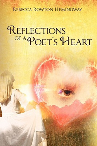 Książka Reflections Of A Poet's Heart Rebecca Rowton Hemingway