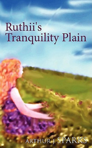 Книга Ruthii's Tranquility Plain Arthur J Sparks