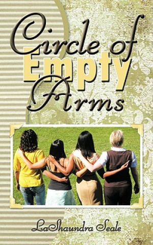 Kniha Circle of Empty Arms Lashaundra Seale