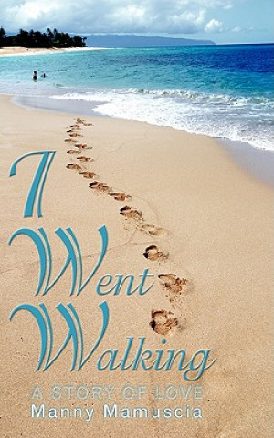 Livre I Went Walking Manny Mamuscia