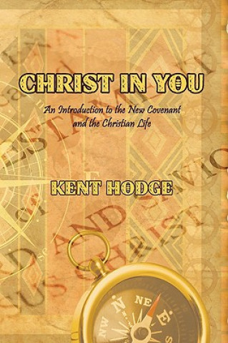 Książka Christ in You Kent Hodge