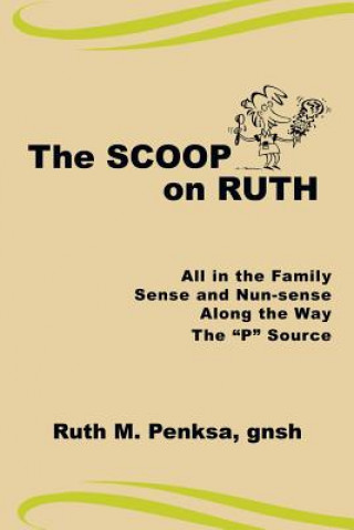 Kniha Scoop on Ruth Gnsh Ruth M Penksa