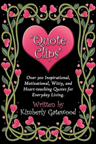 Knjiga "Quote Clips" Kimberly Gatewood