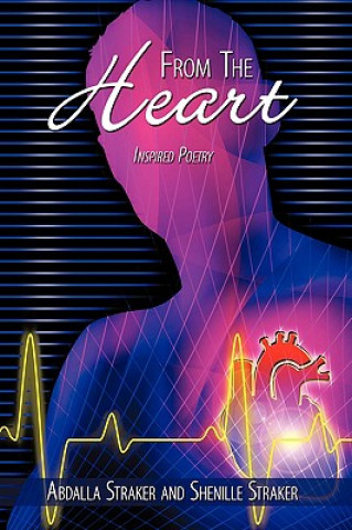 Livre From The Heart Shenille Straker