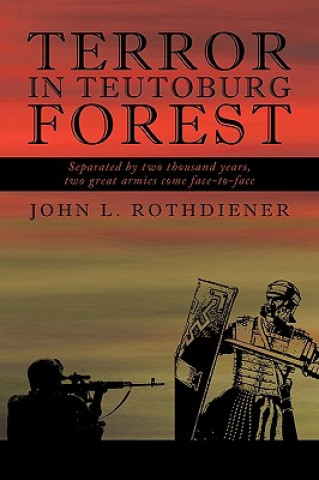Könyv Terror in Teutoburg Forest John L Rothdiener