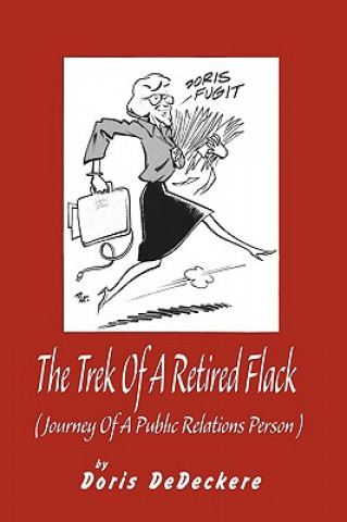 Kniha Trek Of A Retired Flack Doris Dedeckere