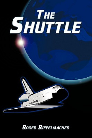 Kniha Shuttle Roger Riffelmacher