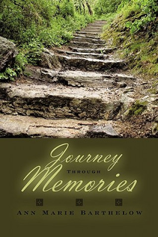 Könyv Journey Through Memories Ann Marie Barthelow