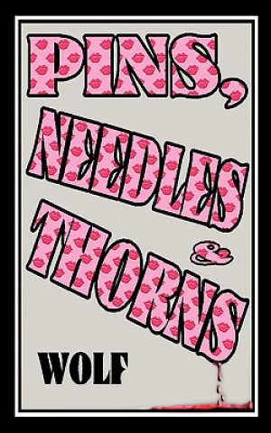 Könyv Pins, Needles and Thorns D Ed Wolf
