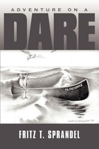 Книга Adventure on a DARE Fritz T Sprandel