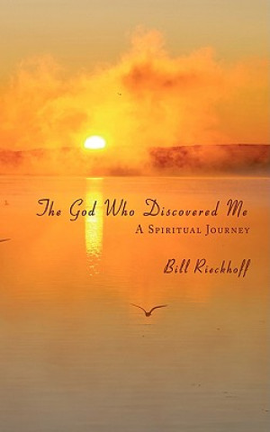 Kniha God Who Discovered Me Bill Rieckhoff