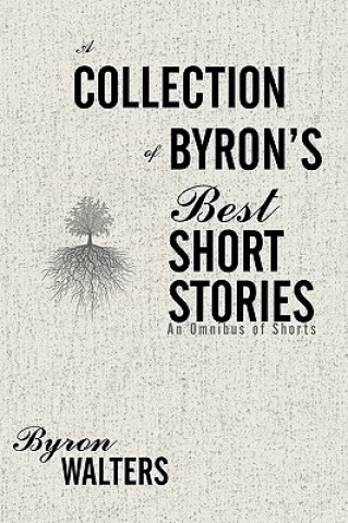 Książka Collection of Byron's Best Short Stories Byron Walters