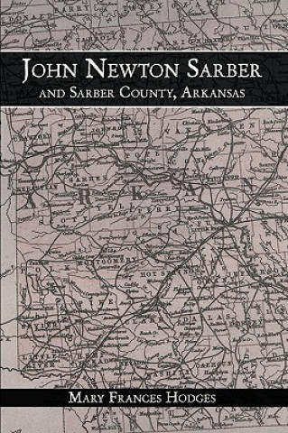 Carte John Newton Sarber and Sarber County, Arkansas Mary Frances Hodges